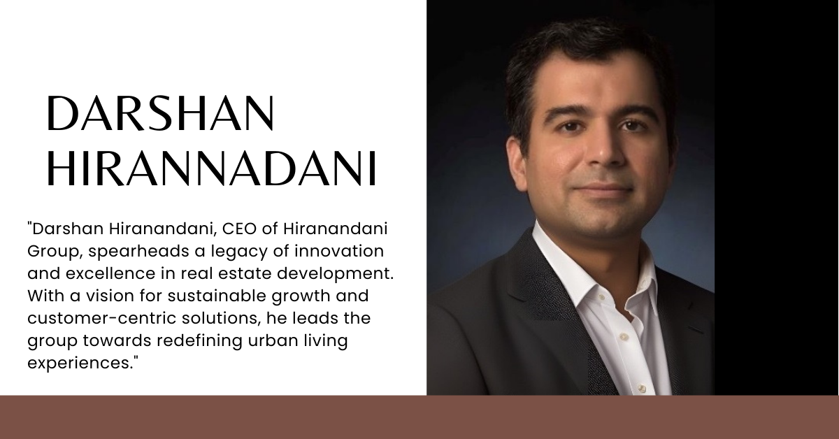Who is Darshan Hiranandani & his business journey?